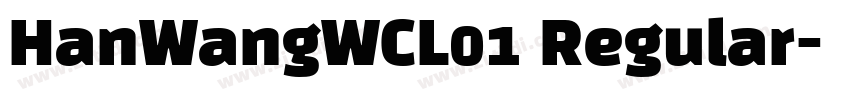HanWangWCL01 Regular字体转换